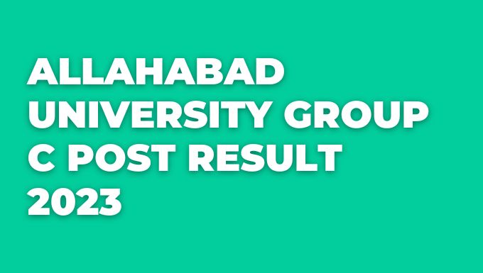 Allahabad University Group C Post Result 2023 Min