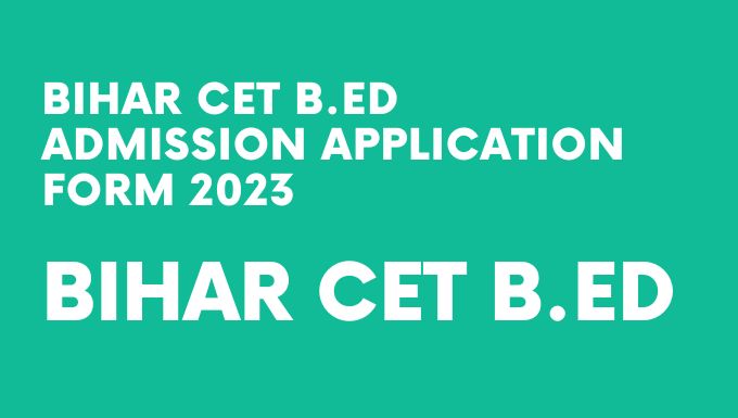 Bihar Cet B.ed Admission Application Form 2023 Min