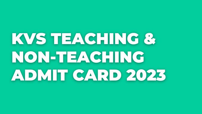 Kvs teaching non teaching admit card 2023 min