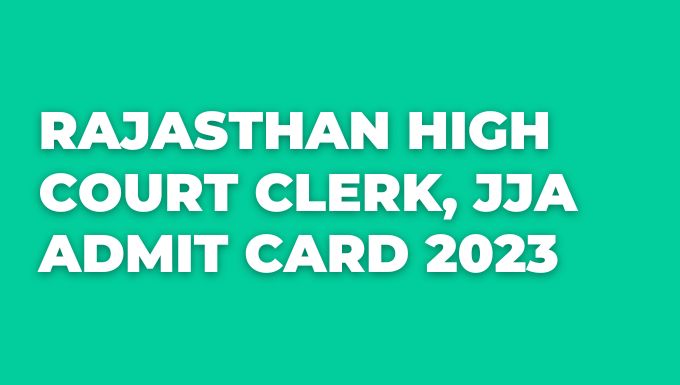 Rajasthan High Court Clerk Jja Admit Card 2023 Min