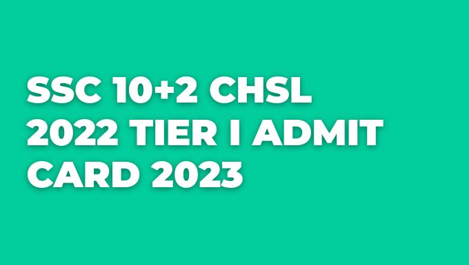 Ssc 102 Chsl 2022 Tier I Admit Card 2023 Min