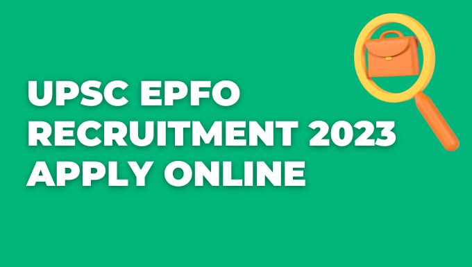 Upsc Epfo Recruitment 2023 Apply Online Min